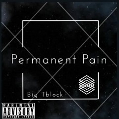 Big T-Block Permanent Pain