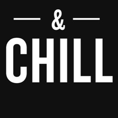 &Chill Mix by DJ CLOSER