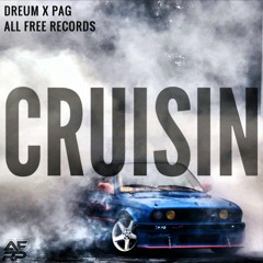Dreum X PAG - Cruisin (Original Bass)