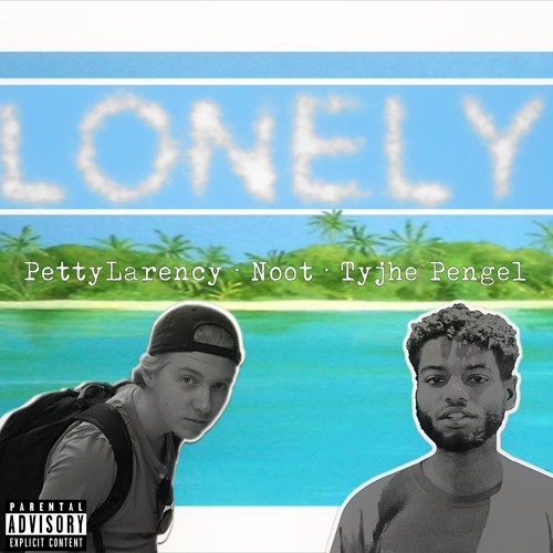 Lonely (Tyjhe and Shiloh) prod. Noot