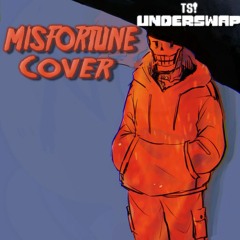TS!Underswap - MISFORTUNE (Cover)