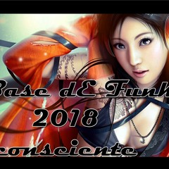 Base de funk consciente 2018