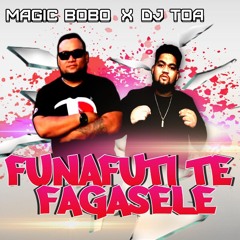 Magic Bobo 2018 ft DJ TOA - Funafuti Te Fagasele (Fatele)
