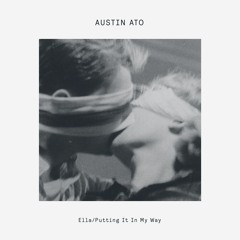 PREMIERE: Austin Ato - Putting It In My Way