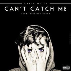 Chris Miles - Cant Catch Me
