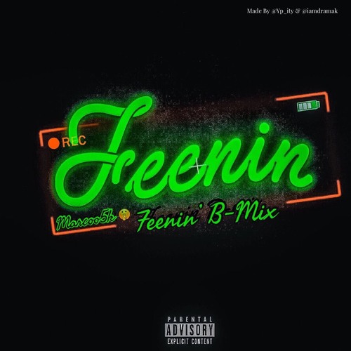 Feenin' Feat Marcoo5k (Official Audio)