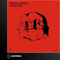 Premiere: Rocko Garoni - Detection - Second State