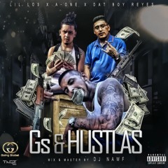 Dat Boy Reyes - Gs & Hustlas ft. A-One ' Lil Los
