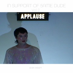 In Support Of 5ame Dude - Vol 2
