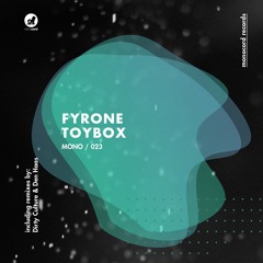 Fyrone - Toybox (Dirty Culture Remix) Preview