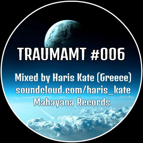 Traumamt #006 // Mixed By Haris Kate (Greece) //  23.06.2017