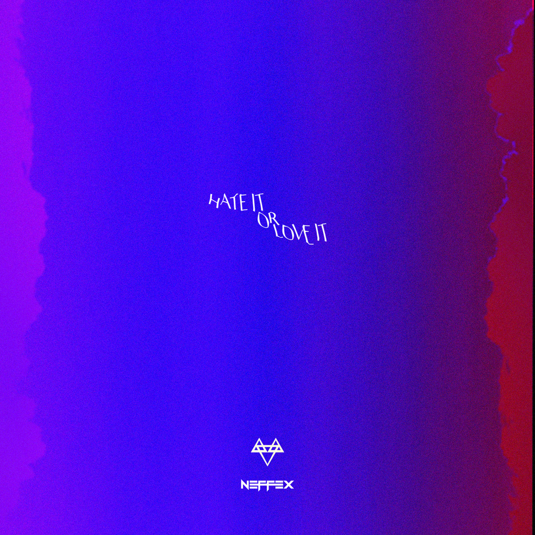 Stream Hate It or Love it [Copyright Free] by NEFFEX | Listen
