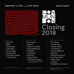 Communion Closing Party Garage Stage 9-2-18 (Techno)