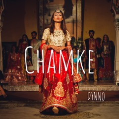 Dynno - Chamke [India]