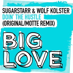 Doin' The Hustle (Motte Remix) - Out soon on BIG LOVE REC. UK
