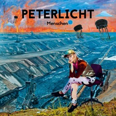 PeterLicht – Menschen (vom neuen Album "Wenn wir alle anders sind; erscheint 19.10.2018)