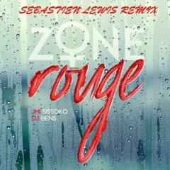 JMI SISSOKO & DJ BENS - ZONE ROUGE (SEBASTIEN LEWIS REMIX)