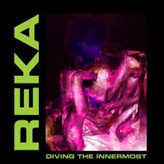 REKA - Diving The Innermost (BITE05)