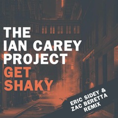Get Shaky (Eric Sidey & Zac Beretta Remix) *Free Download*