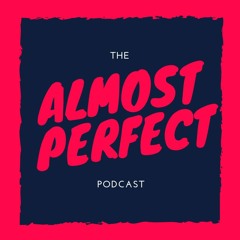 The Almost Perfect Podcast - Episode 1 - Carvin Goldstone