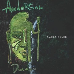 Anderson - Savages (Ayada Remix)
