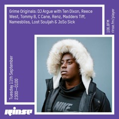 Grime Originals: Grime Originals: DJ Argue with Ten Dixon, Reece West & more - 11th September 2018