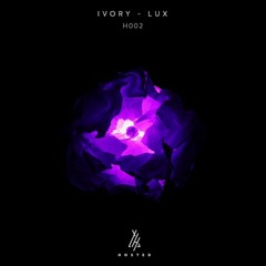 FREE DL : Ivory - Lux (Original Mix)[Hosted Music]