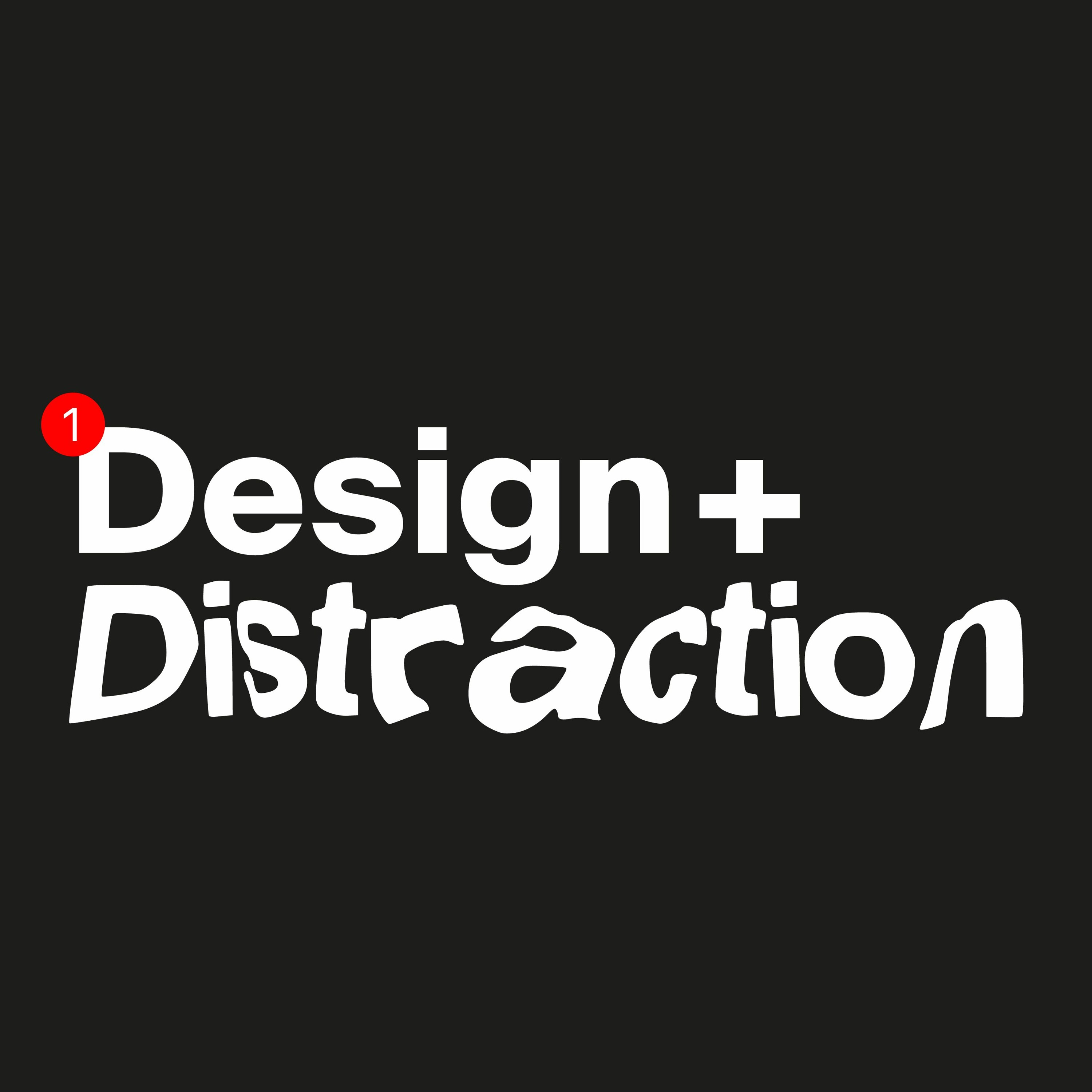 Design + Distraction