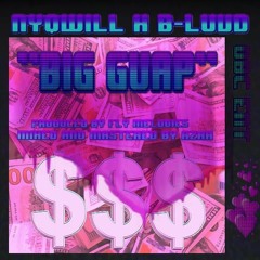 Nyqwill x B-luvd "Big Guap" (prod. Fly Melodies x MB13)