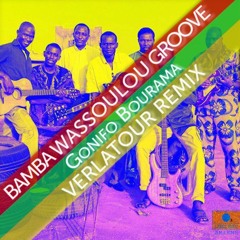 Bamba Wassoulou Groove - Gonifo Bourama (Verlatour Remix)