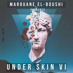Under Skin VI "Progressive - Melodic Techno" Mixed By Marouane El - Boushi (Fall 2018 Edition)