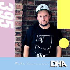 Mike Simonetti - DHA Mix #395