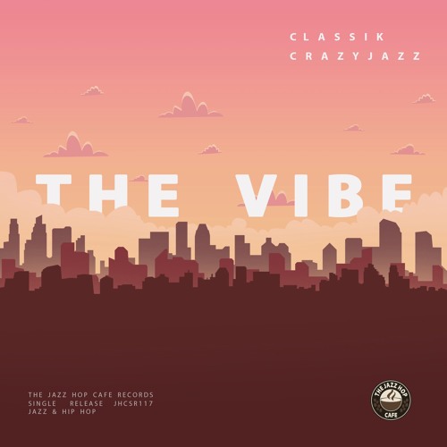 Classik & CrazyJaZz - The Vibe