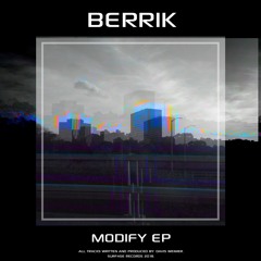 BERRIK - MODIFY EP [SURF040]