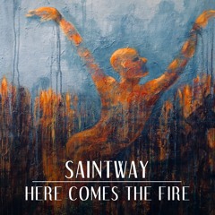 Here Comes the Fire