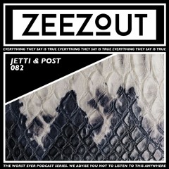 ZeeZout Podcast 082 | Jetti & Post