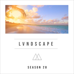 LVNDSCAPE - Season 28