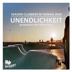Seaside Clubbers & Roman Jauk - Unendlichkeit [Timster & Ninth Edit]