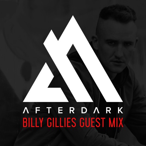 Billy Gillies Afterdark Guest Mix