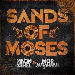 Yinon Yahel & Mor Avrahami - Sands Of Moses