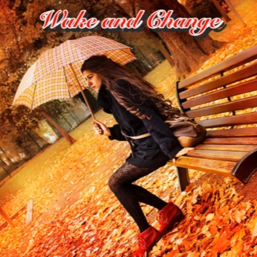 Wake and Change - Paploviante / Lillithe