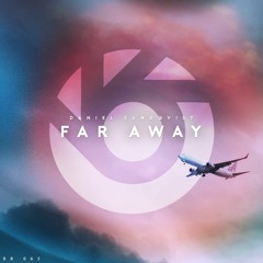 Daniel Sundqvist - Far Away [BlueBird Release]