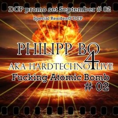 PHILIPP BO Aka HARDTECHNO4LIVE @  DCP Fucking atomic bomb 175BPM