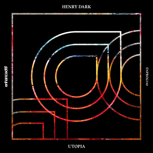 Henry Dark - Utopia [OUT NOW]