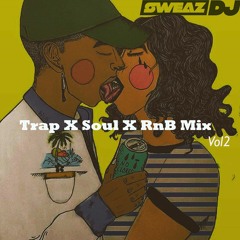 TrapSoul X Rnb Mix Vol 2