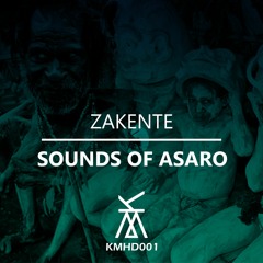 Zakente - Sounds Of Asaro (Original Mix)[KMHD001]
