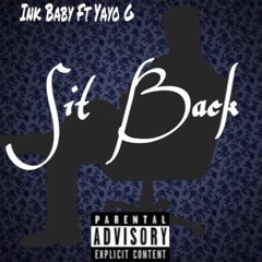 Ink Baby Ft Yayo G x Sit Bac