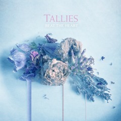 Tallies - Beat The Heart