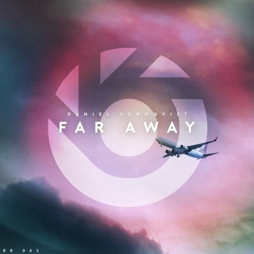 Daniel Sundqvist - Far Away [BlueBird Release]