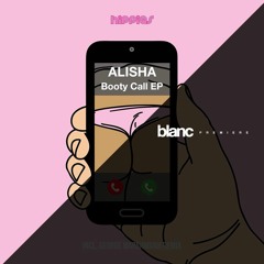 Premiere: ALISHA - Booty Call [Hippies Records]